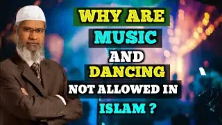 why music and dancing not allowed in Islam ? why haram? Dr Zakir Naik