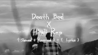 Death Bed X Hindi Rap ( Slowed + Remix ) @nlkrew