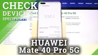 How to Check Device Specification on HUAWEI Mate 40 Pro 5G &ndash; Verify Phone Info