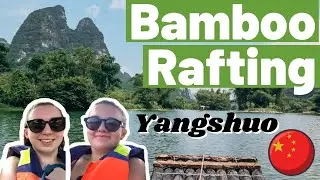 BAMBOO RAFTING - YANGSHUO DAY 1 | China Travel Vlog 2021