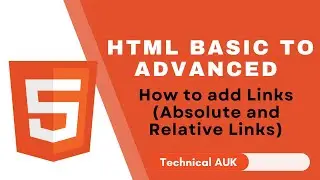 HTML Basic to Advanced &ndash; How to add Links (Absolute and Relative Links)