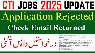 CTI Jobs 2025 Application Returned | CTI Jobs 2025 | CTI Jobs 2026 | CTI Gmail Received 2025 Jobs