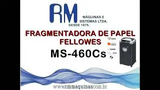 FRAGMENTADORA FELLOWES MS-460Cs. RM M&Aacute;QUINAS E SISTEMAS LTDA.
