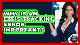 Why Is An ETF's Tracking Error Important? - Stock and Options Playbook