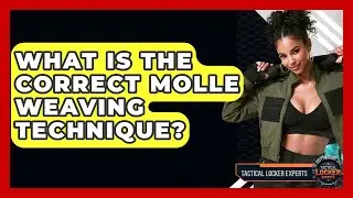 What Is The Correct MOLLE Weaving Technique? - Tactical Locker Experts