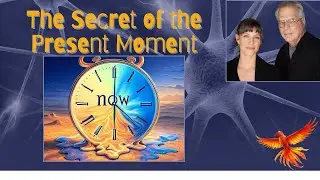 The Secret of the Present Moment