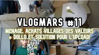 VLOGMARS #11 : M&Eacute;NAGE, ACHATS VILLAGES DES VALEURS + DOLLO ET SOLUTION POUR L'UPLOAD!