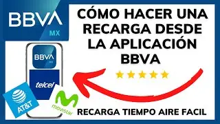 😱😉C&Oacute;MO HACER UNA RECARGA DESDE LA APLICACI&Oacute;N BBVA😊