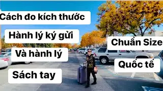 Kinh nghiệm mua Vali chuẩn size Quốc tế#congáibàtô