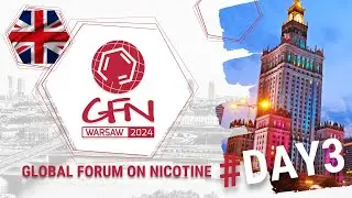 [EN] Global Forum on Nicotine 2024 Day #3