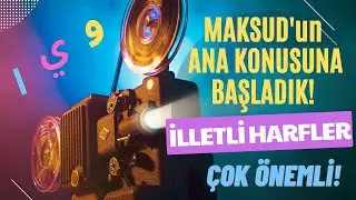 MAKSUD 17. DERS İLLETLİ HARFLER ( YENİ BAŞLIK )