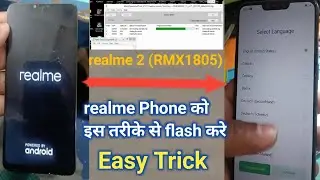 How to flash realme 2 (RMX1805) Mobile Phone ll realme Phone को इस तरीके से flash करे ll realme OTP