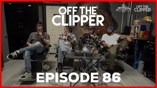 Off The Clipper - Episode 86