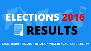 Election 2016 results for Kerala and West Bengal - Road Ahead