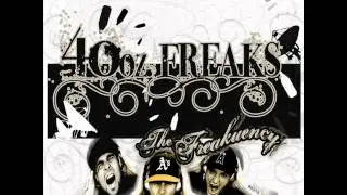 40oz. Freaks - stay away