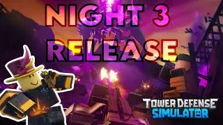 NIGHT 3 RELEASE STREAM! Come and Chill! | TDS Stream