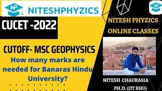 CUCET MSc Geophysics Cutoff - 2022 (Detailed Analysis)