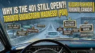 Why Is 401 Still Open? Toronto Snowstorm Madness!