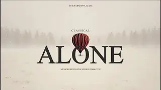 Alone Classical Music | Hot Air Balloon Floating Away