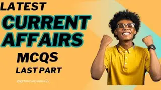 Most Important Current Affairs MCQs 2024| Current Affairs ( LAST PART) Current Affairs last 6months|