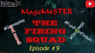Ep.9 | A Walk In The Park | Mordheim ft. MageM4STER: The Firing Squad | Human Mercenaries #Strategy