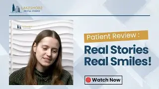 Emergency Filling Repair: A Patient's Testimonial | Lakeshore Dental Studio