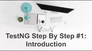 Testng Step By Step Tutorial #1: Introduction