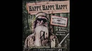 Phil and Al Robertson - Happy, Happy, Happy My Life and Legacy as the Duck Commander Audiobook
