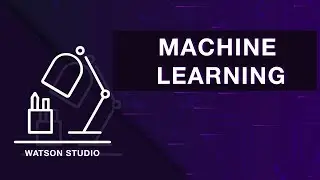 Machine Learning no Watson Studio