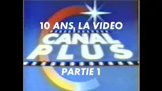 CANAL+ - 1994 - La vidéo des 10 ans - Partie 1