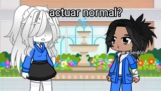 Actuar normal? #gacha #apoyoporfa #gachaclub #memes 