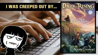 I Was Creeped Out By... Over Sea, Under Stone by Susan Cooper