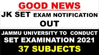 JK SET EXAM NOTIFICATION 2021 | Jammu University to Conduct SET examination in 37 Subjects