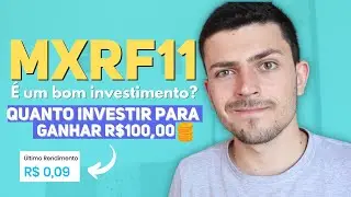 MXRF11 &eacute; um bom investimento? Quanto investir para ganhar 100 reais por m&ecirc;s? Quanto paga por m&ecirc;s?