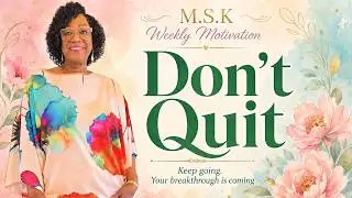 M.S.K. - Weekly Motivation - 