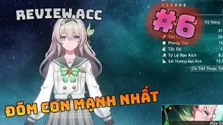Honkai Star Rail Review Acc Viewer #6: Acc Của Đ&oacute;m Con Mạnh Nhất Sẽ C&oacute; Những G&igrave; ?