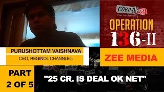 Operation 136 II, Zee Group- Part 2 of 5