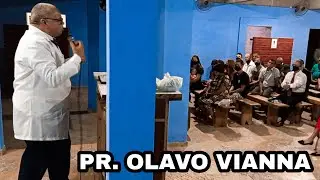 PR. OLAVO VIANA Pregando a palavra de Deus e orando por Libertação | IPJUH