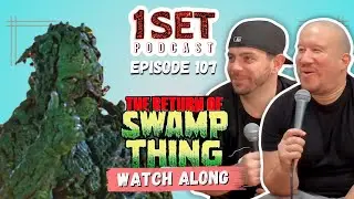 THE RETURN OF SWAMP THING! (Watch Along) | 1 Set - Episode 107