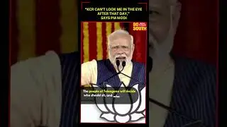 KCR Not a King To Give Seat to KTR, Says PM Modi | SoSouth