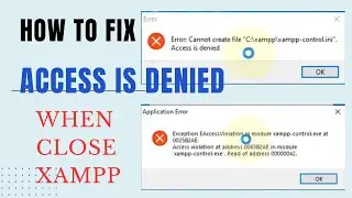 How to Fix an Error of XAMPP Control Panel Access is denied when close program