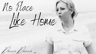 No Place Like Home // Donna Dunne