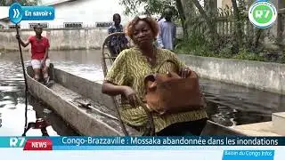 #CONGO-BRAZZA: #MOSSAKA, #LOUKOLELA, #LIRANGA, #IMPFONDO, #BETOU  ABANDONNES DANS LES INONDATIONS