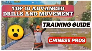 LEARN ADVANCED 10 DRILLS AND MOVEMENT TO ACHIEVE THE REFLEX OF CHINESE PROS | PUBG MOBILE