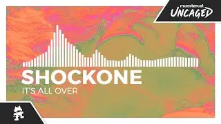 ShockOne - It's All Over [Monstercat Release]