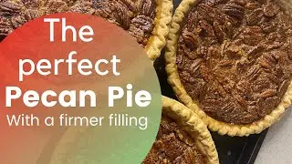 THE PERFECT PECAN PIE | With A Firmer Filling