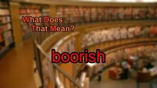 What does boorish mean?