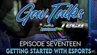 Gav Talks Tech#16 - How to start your K12 Esports program!