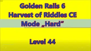 Golden Rails 6 - Harvest of Riddles CE Level 44
