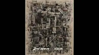 2nd Wave - Askan